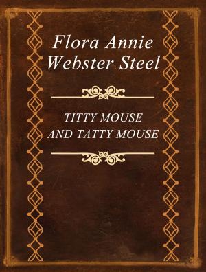 Cover of the book TITTY MOUSE AND TATTY MOUSE by Manly P. Hall