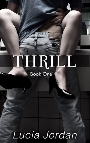 Cover of the book Thrill by Lucia Jordan