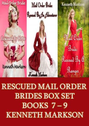 Cover of the book Rescued Mail Order Brides Box Set - Books 7-9: A Historical Mail Order Bride Western Victorian Romance Collection by Rye James