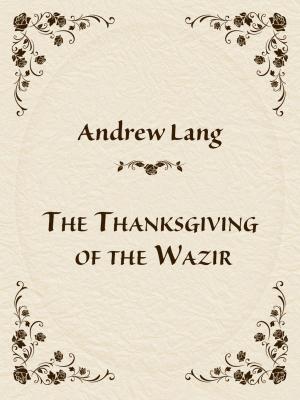 Cover of the book The Thanksgiving of the Wazir by Edith Wharton