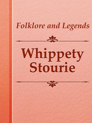 Cover of the book Whippety Stourie by W. R. Shedden-Ralston