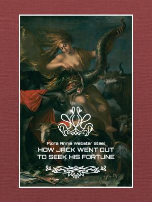 Cover of the book HOW JACK WENT OUT TO SEEK HIS FORTUNE by Pierre Choderlos de Laclos