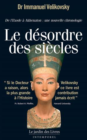 Cover of the book Le Désordre des Siècles by Dr Pierre-Jean THOMAS-LAMOTTE
