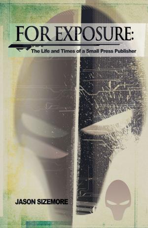 bigCover of the book For Exposure: The Life and Times of a Small Press Publisher by 