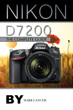 Book cover of Nikon D7200: The Complete Guide