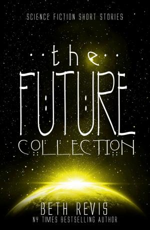 Cover of the book The Future Collection by James Garvin