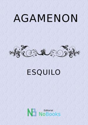Cover of the book Agamenón by Bartolome de las casas
