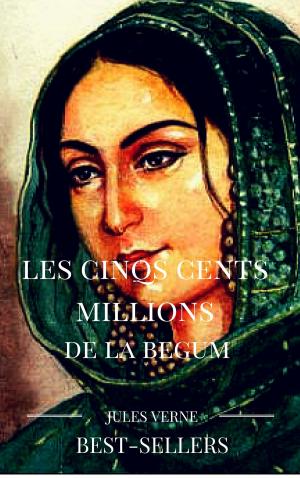 Cover of the book les cinqs cents millions de la begum by Anatole France