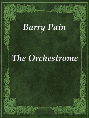 Cover of the book The Orchestrome by Louis Geras