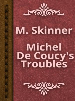 Cover of the book Michel De Coucy's Troubles by Diane Duane, A.C. Crispin