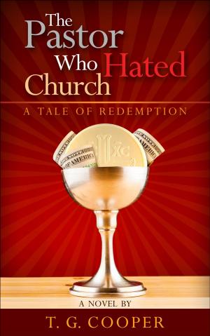 Cover of the book The Pastor Who Hated Church by Steve Lake