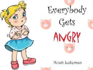 Cover of Everybody Gets Angry