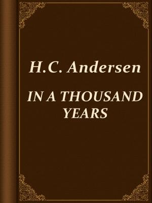Cover of the book IN A THOUSAND YEARS by William Makepeace Thackeray