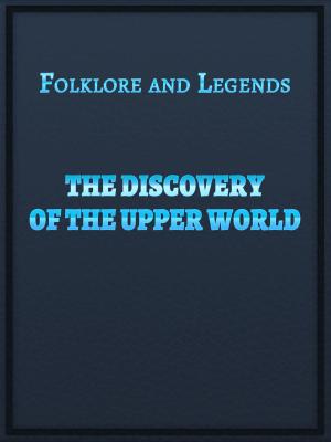 Cover of the book The Discovery Of The Upper World by Rebe James
