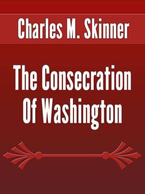 Cover of the book The Consecration Of Washington by H.C. Andersen