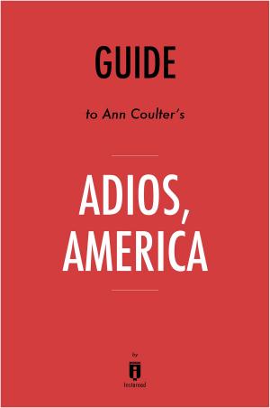Book cover of Guide to Ann Coulter’s Adios, America by Instaread