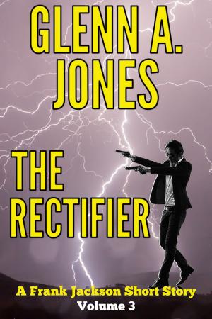 Cover of the book The Rectifier: Volume 3 by Ann Nolder Heinz