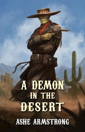 Cover of the book A Demon in the Desert by Sarah L. Mills