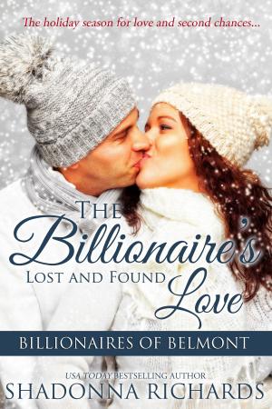 Cover of the book The Billionaire's Lost and Found Love by Shadonna Richards
