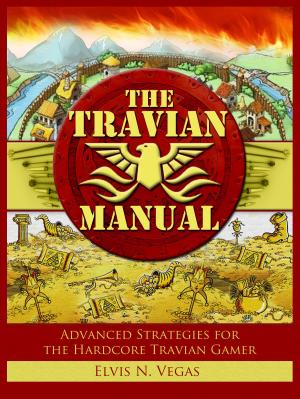 Cover of the book The Travian Manual by Justin Sloan, Stephan Bugaj