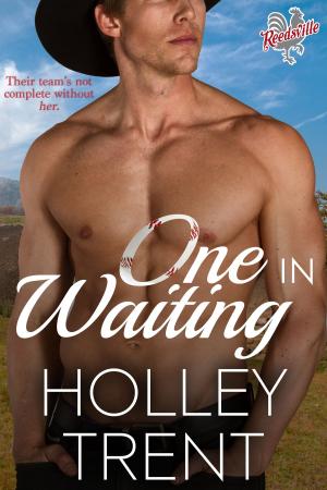 Cover of the book One in Waiting by Holley Trent