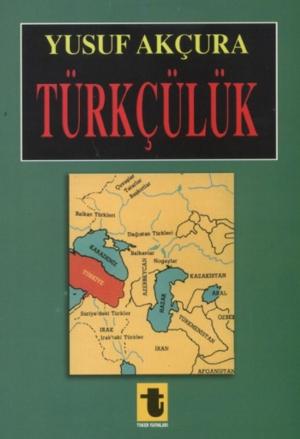 Cover of the book Türkçülük by Peyami Safa