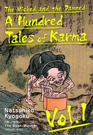 Cover of the book The Wicked and the Damned: A Hundred Tales of Karma Vol.1 by Larry Zimmerman