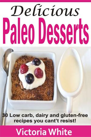 Cover of the book Delicious Paleo Desserts by Victor Hugo