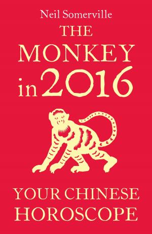 Book cover of The Monkey in 2016: Your Chinese Horoscope