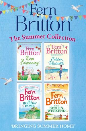 Cover of the book Fern Britton Summer Collection: New Beginnings, Hidden Treasures, The Holiday Home, The Stolen Weekend by Katey Lovell