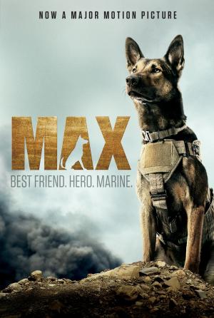 Cover of the book Max: Best Friend. Hero. Marine. by Linda L Cavalier