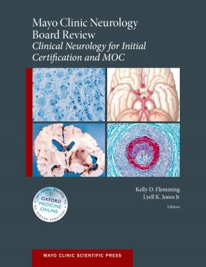 Cover of the book Mayo Clinic Neurology Board Review: Clinical Neurology for Initial Certification and MOC by Temma Kaplan