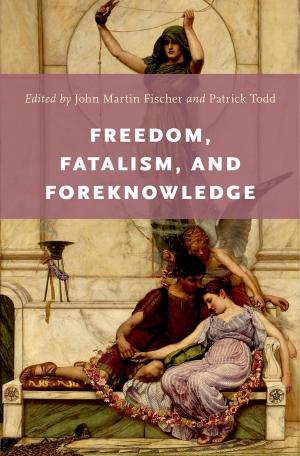 Cover of the book Freedom, Fatalism, and Foreknowledge by Joseph P. Swain