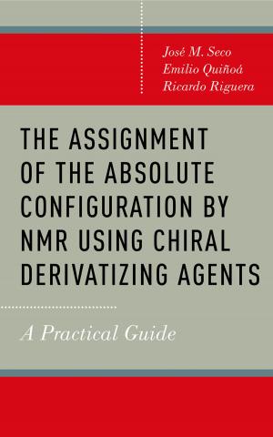 Cover of the book The Assignment of the Absolute Configuration by NMR Using Chiral Derivatizing Agents by John Sutherland
