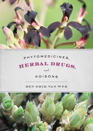 Cover of the book Phytomedicines, Herbal Drugs, and Poisons by Euclides da Cunha