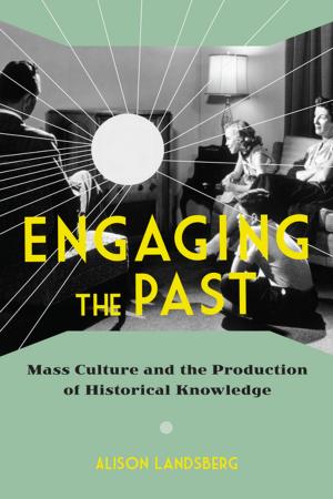 Cover of the book Engaging the Past by Elizabeth Suzanne Kassab