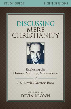 Cover of the book Discussing Mere Christianity Study Guide by Duffy Robbins