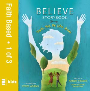 Cover of the book Believe Storybook, Vol. 1 by Michael W. Smith, Mike Nawrocki