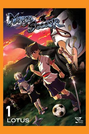 Cover of the book Ninja Soccer, Vol. 1 by Eiji Mikage, Tetsuo