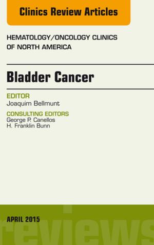 Cover of the book Bladder Cancer, An Issue of Hematology/Oncology Clinics of North America, E-Book by U Satyanarayana, M.Sc., Ph.D., F.I.C., F.A.C.B.