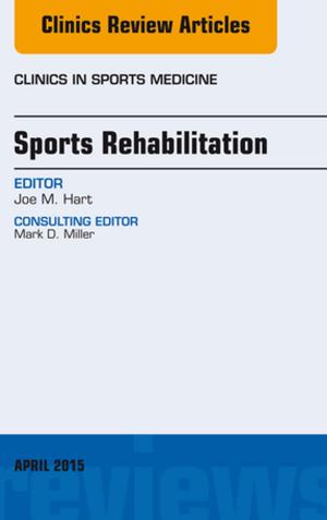 Cover of the book Sports Rehabilitation, An Issue of Clinics in Sports Medicine, E-Book by Patricia A. Williams, RN, MSN, CCRN