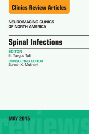 bigCover of the book Spinal Infections, An Issue of Neuroimaging Clinics, E-Book by 