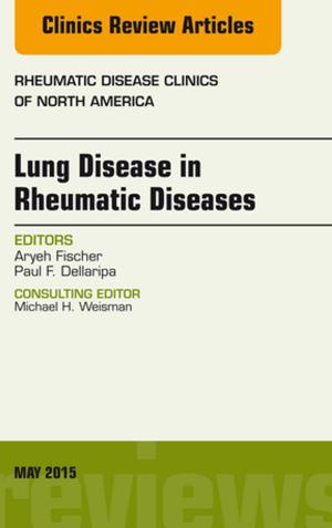Cover of Lung Disease in Rheumatic Diseases, An Issue of Rheumatic Disease Clinics, E-Book