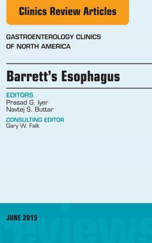 Cover of the book Barrett's Esophagus, An issue of Gastroenterology Clinics of North America, E-Book by David A. Sass, MD, Alden M. Doyle, MD