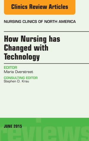 Book cover of How Nursing has Changed with Technology, An Issue of Nursing, E-Book