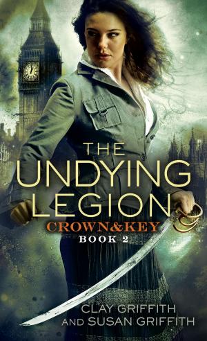 Cover of the book The Undying Legion: Crown & Key by Pip Ballantine, Tee Morris