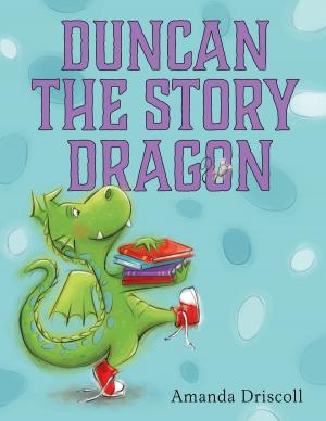 Cover of the book Duncan the Story Dragon by Rudyard Kipling, John Meade Falkner