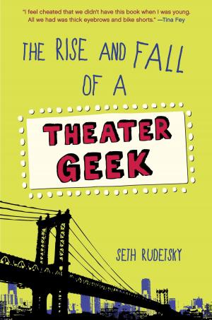 Cover of the book The Rise and Fall of a Theater Geek by Susan McElroy Montanari