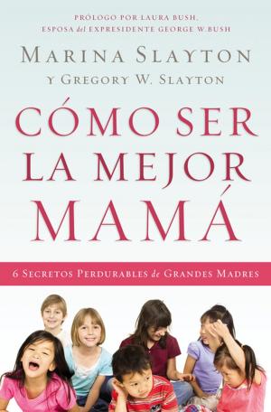 Cover of the book Cómo ser la mejor mamá by Sonia González Boysen