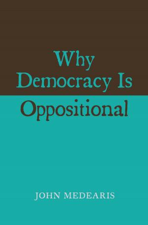 Cover of the book Why Democracy Is Oppositional by Thomas R. Bailey